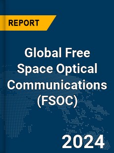 Global Free Space Optical Communications Market