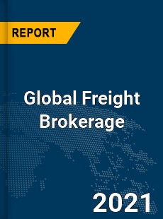 Global Freight Brokerage Market