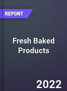 Global Fresh Baked Products Industry