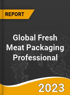 Global Fresh Meat Packaging Professional Market
