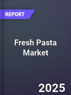 Global Fresh Pasta Industry