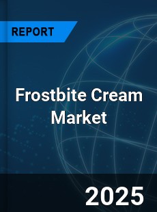 Global Frostbite Cream Outlook