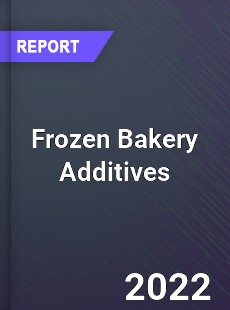 Global Frozen Bakery Additives Market