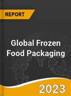 Global Frozen Food Packaging Market