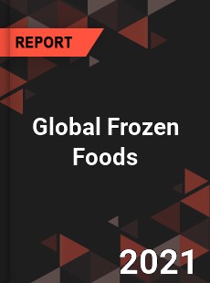 Global Frozen Foods Market