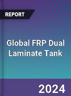 Global FRP Dual Laminate Tank Market
