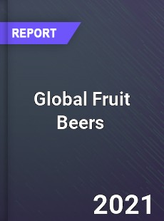 Global Fruit Beers Market