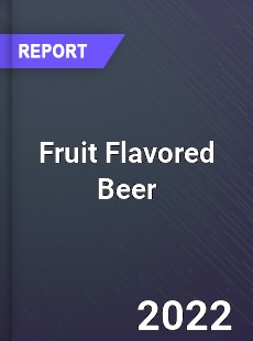 Global Fruit Flavored Beer Market