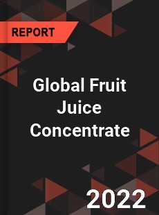 Global Fruit Juice Concentrate Market