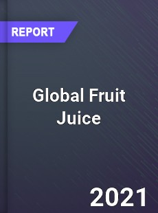 Global Fruit Juice Market