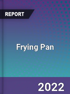 Global Frying Pan Market
