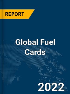 Global Fuel Cards Market