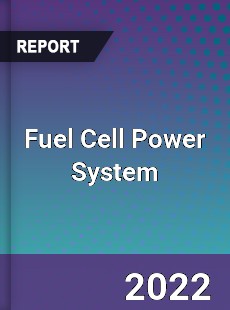 Global Fuel Cell Power System Market
