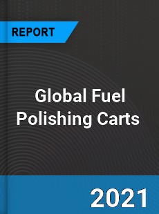 Global Fuel Polishing Carts Market