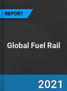 Global Fuel Rail Market