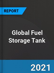 Global Fuel Storage Tank Market