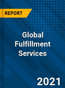 Fulfillment Services Market