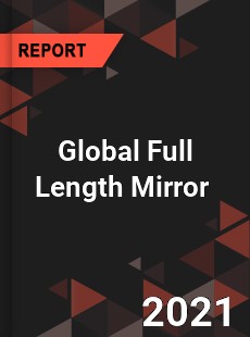 Global Full Length Mirror Market