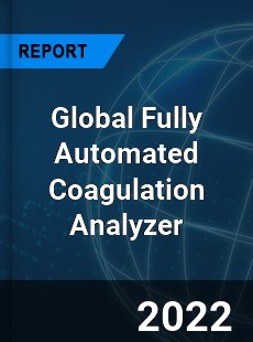 Global Fully Automated Coagulation Analyzer Market