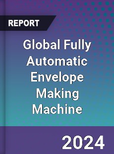 Global Fully Automatic Envelope Making Machine Industry