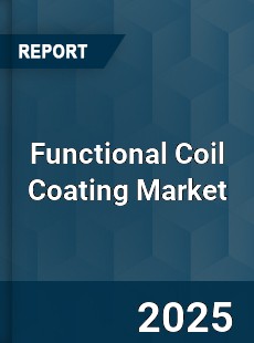 Global Functional Coil Coating Market