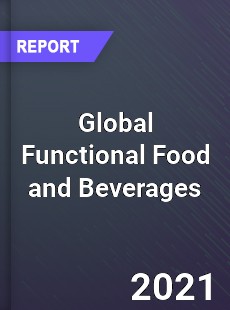 Global Functional Food and Beverages Market