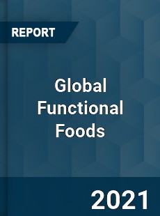 Global Functional Foods Market