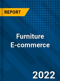 Global Furniture E commerce Market