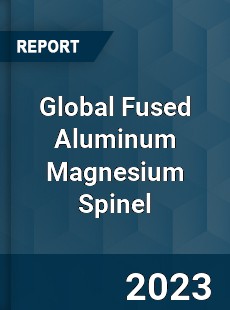 Global Fused Aluminum Magnesium Spinel Industry