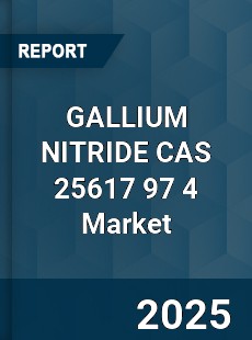 Global GALLIUM NITRIDE CAS 25617 97 4 Industry