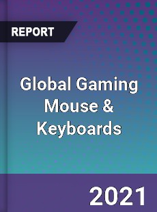 Global Gaming Mouse amp Keyboards Market