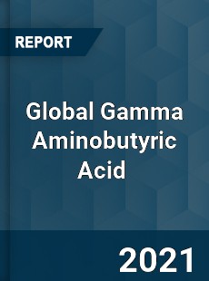 Gamma Aminobutyric Acid Market