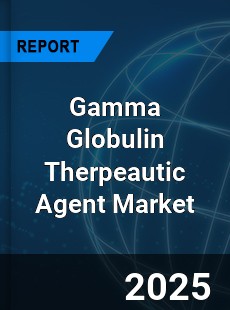Global Gamma Globulin Therpeautic Agent Outlook