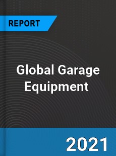 Global Garage Equipment Market