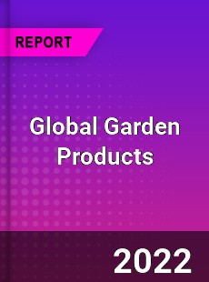 Global Garden Products Market