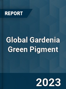 Global Gardenia Green Pigment Industry