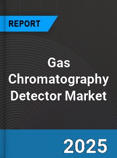 Global Gas Chromatography Detector Market