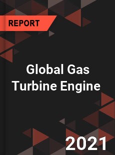 Global Gas Turbine Engine Market