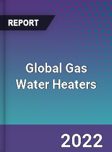 Global Gas Water Heaters Market