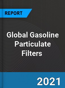 Global Gasoline Particulate Filters Market