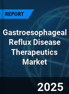 Global Gastroesophageal Reflux Disease Therapeutics Market
