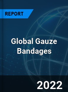 Global Gauze Bandages Market