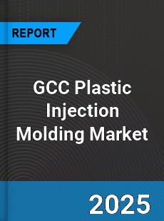 Global GCC Plastic Injection Molding Market
