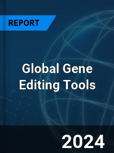 Global Gene Editing Tools Market