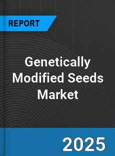 Global Genetically Modified Seeds Market