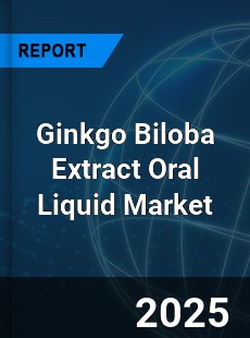 Global Ginkgo Biloba Extract Oral Liquid Outlook