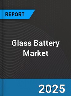 Global Glass Battery Market