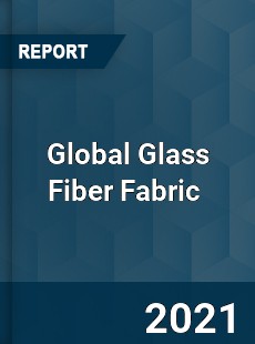 Global Glass Fiber Fabric Market
