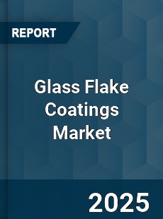 Global Glass Flake Coatings Market