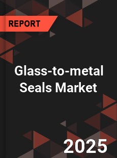 Global Glass to metal Seals Market